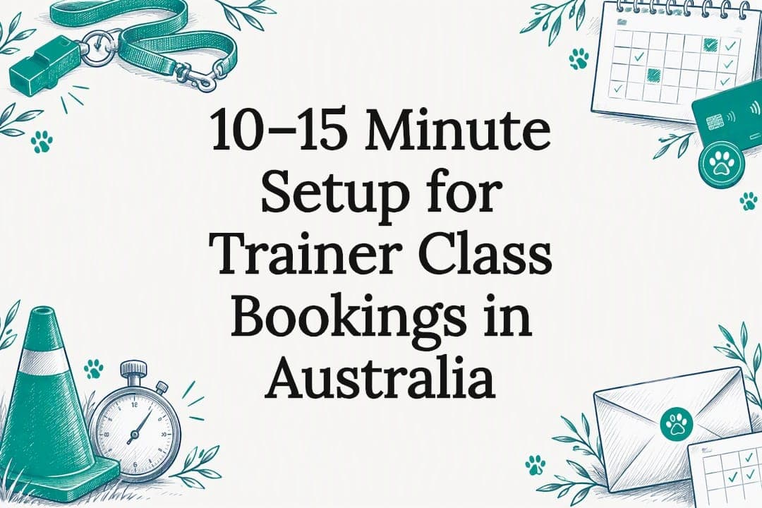 10–15 Minute Setup for Trainer Class Bookings in Australia